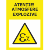 STICKER AUTOCOLANT – ATENȚIE! – ATMOSFERE EXPLOZIVE