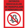 STICKER AUTOCOLANT – INTERZIS VEHICULELOR DE MANIPULARE A MĂRFURILOR
